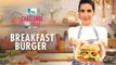 How To Make Breakfast Burger?