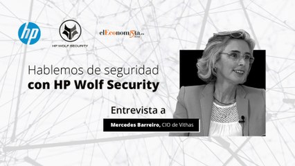 Entrevista a Mercedes Barreiro, CIO de Vithas  - HP WOLF SECURITY