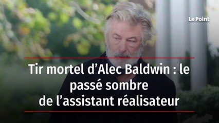 Tir mortel d’Alec Baldwin : le passé sombre de l’assistant réalisateur