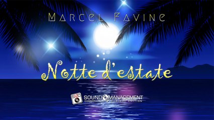MARCEL FAVINE - Notte D'Estate