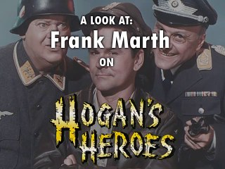 [Hogan's Heroes Guest Stars] Frank Marth