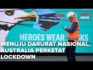 MENUJU DARURAT NASIONAL, AUSTRALIA PERKETAT LOCKDOWN