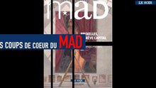 Les coups de coeur du MAD