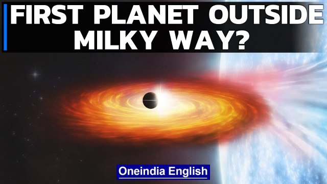 Signs of first planet beyond Milky Way galaxy detected | Chandra X-ray Observatory | Oneindia News