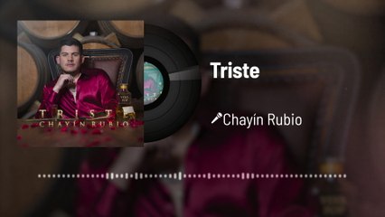 Chayín Rubio - Triste