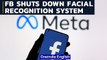 Meta states that Facebook plans to shut down its facial recognition system | Oneindia News