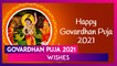 Govardhan Puja 2021 Wishes: Greetings And Messages to Share on The Day After Diwali