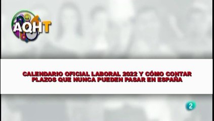 CALENDARIO OFICIAL LABORAL 2022 Y CÓMO CONTAR PLAZOS QUE NUNCA SE PUEDE PASAR EN ESPAÑA