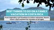 Best Things to Do on a Family Vacation in Costa Rica