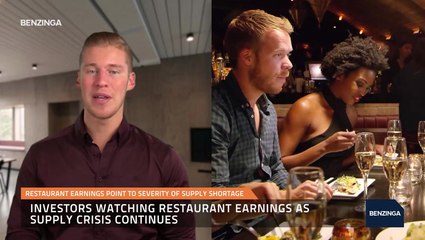 Restaurant Earnings Point To Severity Of Supply Shortage