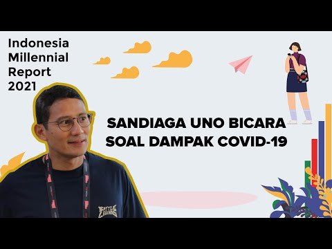 INDONESIA MILLENNIAL REPORT 2021 PROYEKSI EKONOMI BISNIS dari SANDIAGA UNO