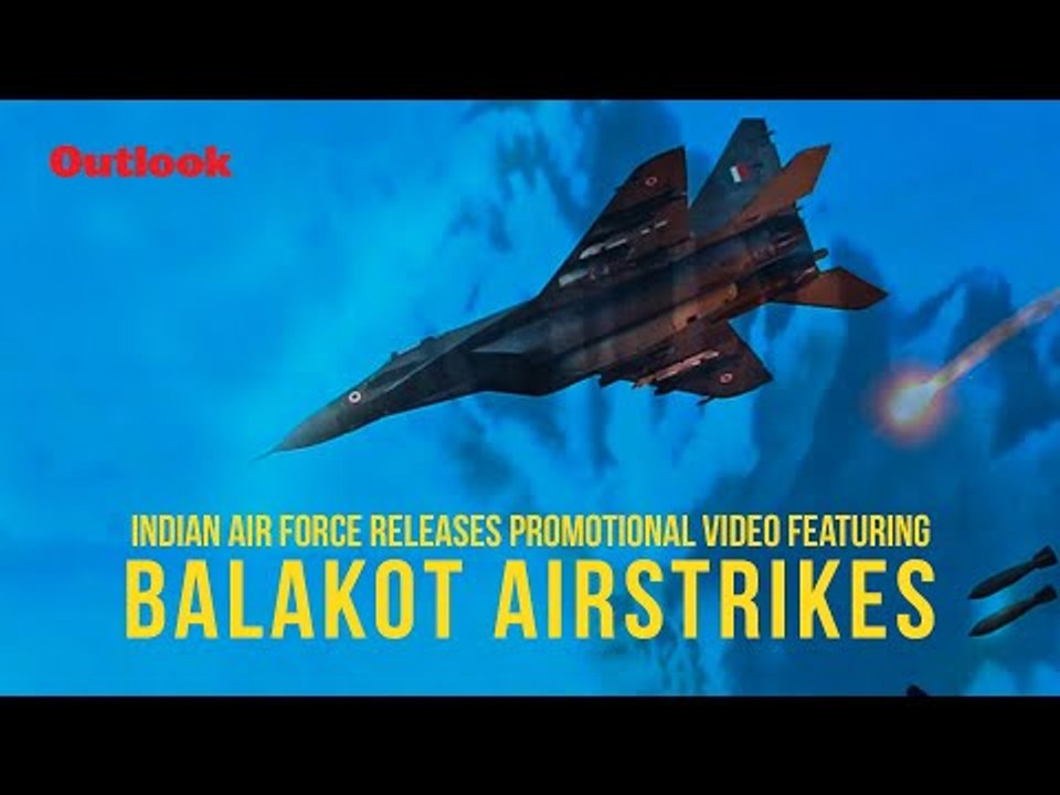 Indian Air Force Releases Promotional Video Featuring Balakot Airstrikes