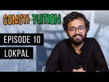 Consti-tuition Episode 10: Lokpal