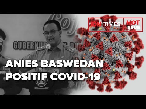 Gubernur DKI Jakarta Anies Baswedan Positif COVID 19