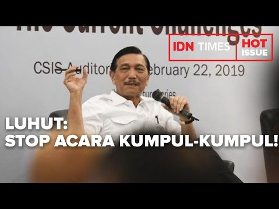 KASUS COVID-19 NAIK TERUS, LUHUT: STOP ACARA KUMPUL-KUMPUL!