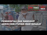 PSBB DILONGGARKAN, KARENA PEMERINTAH GAK SANGGUP JAMIN KEBUTUHAN MASYARAKAT