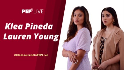 WATCH: Klea Pineda & Lauren Young on PEP Live