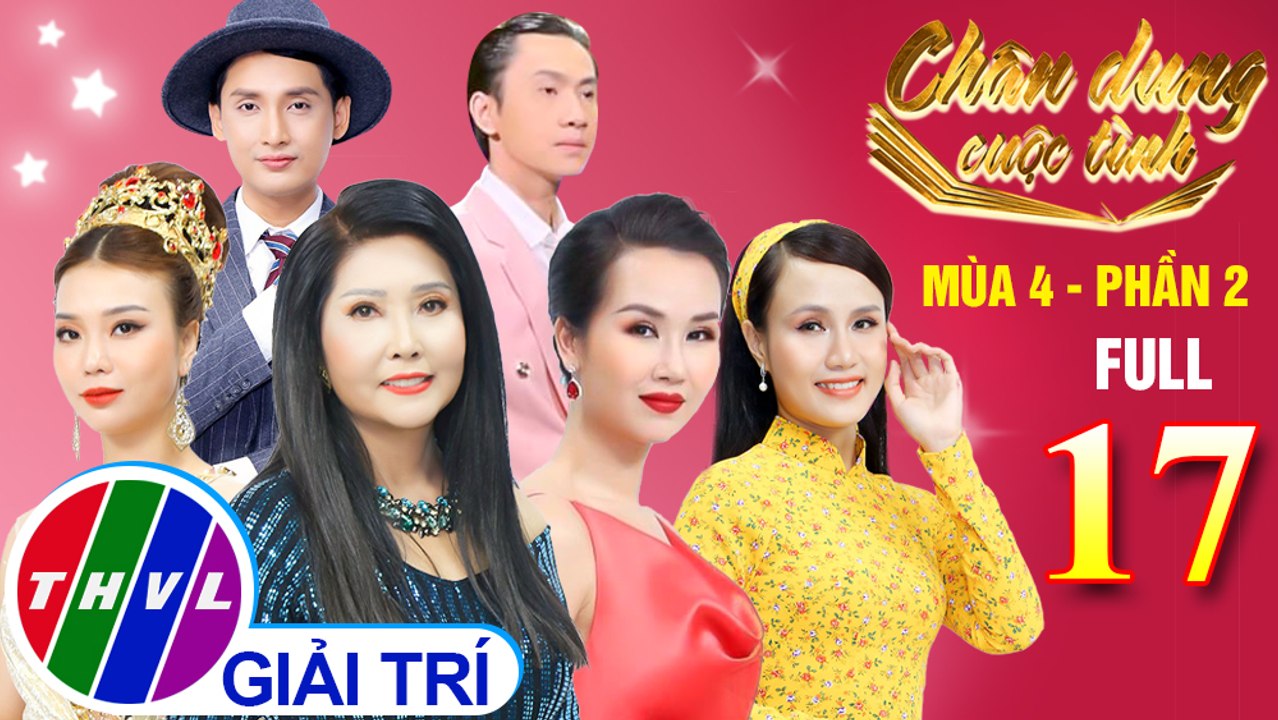 Chân dung cuộc tình Mùa 4 Phần 2 - Tập 17: Tìm về dĩ vãng
