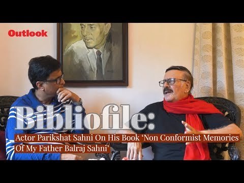 Bibliofile: Actor Parikshat Sahni On His Book ‘Non Conformist Memories Of My Father Balraj Sahni’