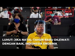 LUHUT: JIKA NATAL-TAHUN BARU DILEWATI DENGAN BAIK, INDONESIA ENDEMIK