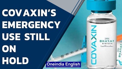 Covaxin’s EUL nod halted, WHO sought additional clarification | Oneindia News