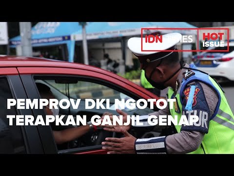 PEMPROV DKI NGOTOT TERAPKAN GANJIL GENAP DI TENGAH PANDEMIK COVID 19