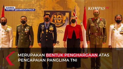 Australia Beri Gelar Penghormatan pada Panglima TNI, Ini Alasannya!
