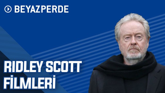 Ridley Scott İmzalı En İyi 10 Film