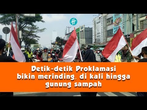 Detik-detik Proklamasi bikin merinding, di kali hingga gunung sampah