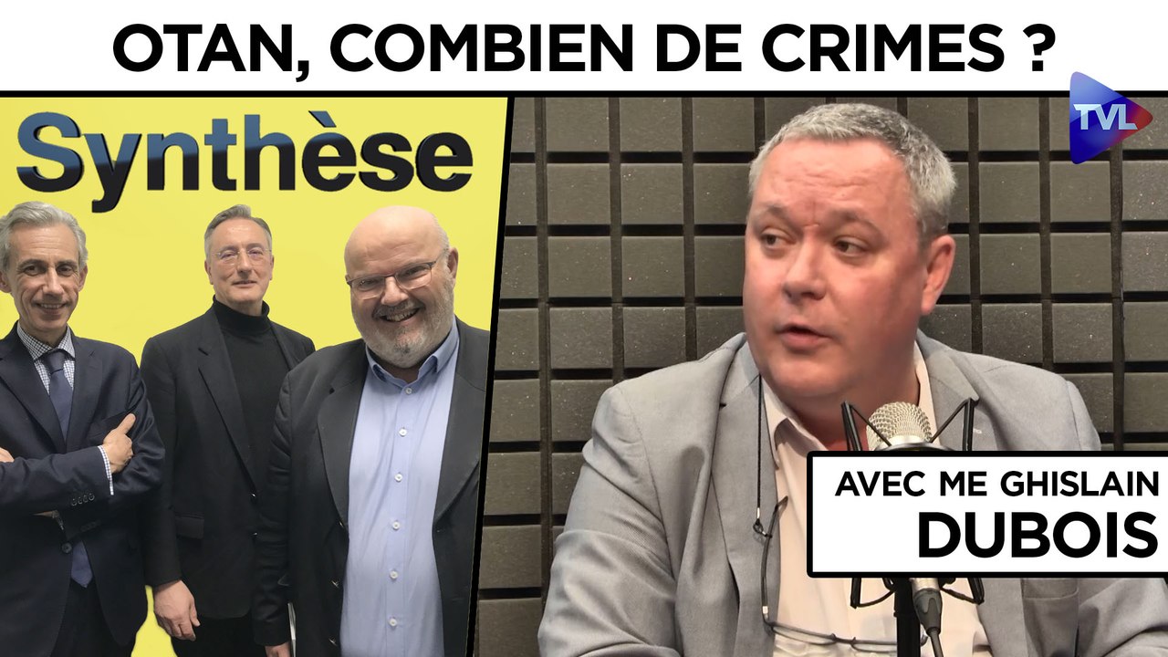 Synthèse avec Me Ghislain Dubois : Otan, combien de crimes ?