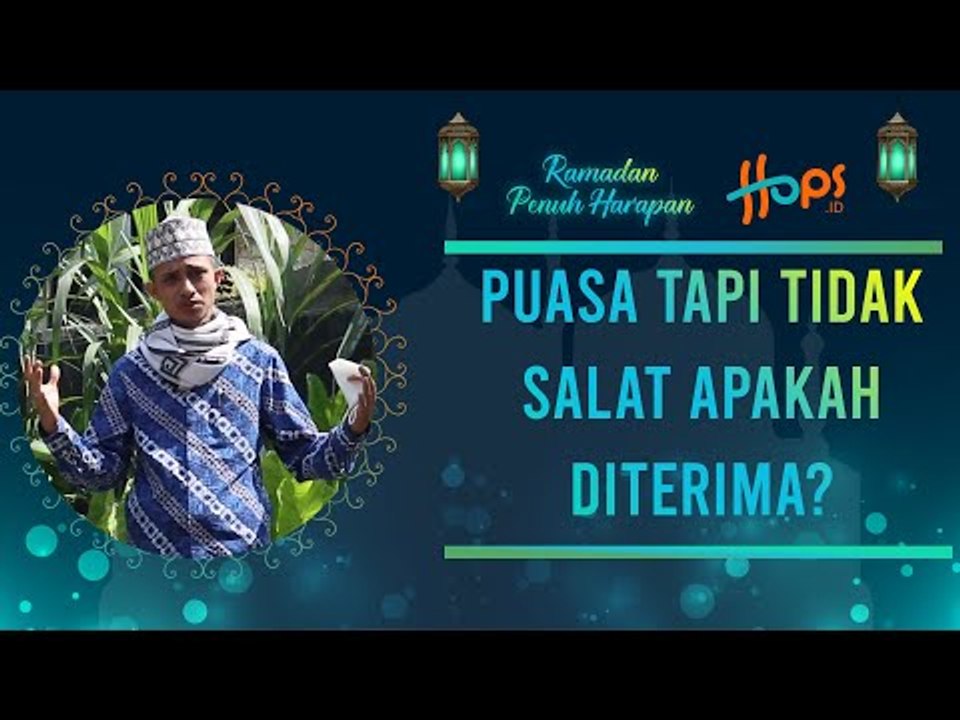 Puasa tapi tidak solat, apakah sah? | Ramadan Penuh Harapan