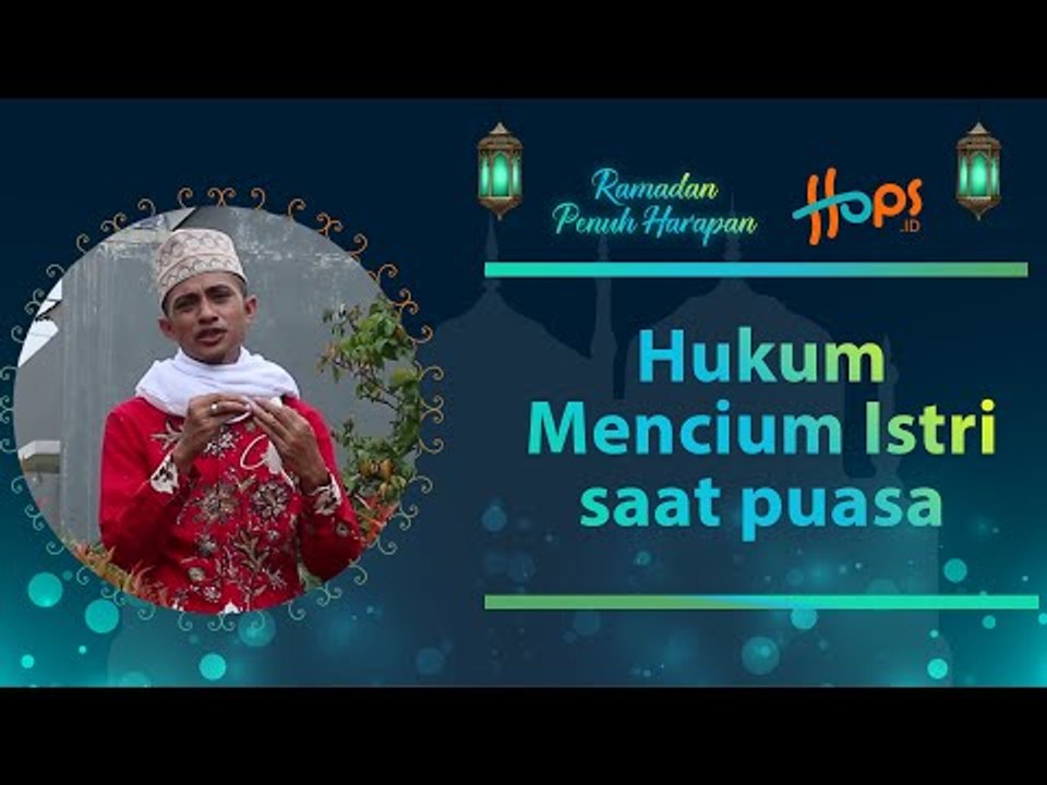 Hukum mencium istri saat puasa | Ramadan Penuh Harapan
