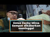 Ustaz Zacky Mirza Sempat dikabarkan meninggal, tiba-tiba nongol bilang begini