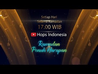 Ramadan Penuh Harapan - Tayang Setiap Hari Selama Ramadan