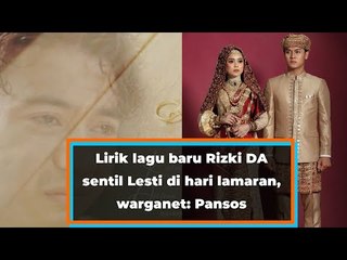 Lirik lagu baru Rizki DA sentil Lesti di hari lamaran, warganet: Pansos
