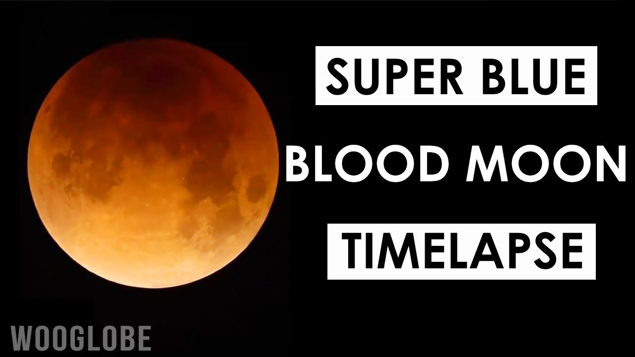 ''Super blue blood moon' visible in Sonora, Mexico *TIMELAPSE*'