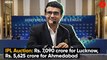 IPL Auction: Rs. 7,090 crore for Lucknow, Rs. 5,625 crore for Ahmedabad