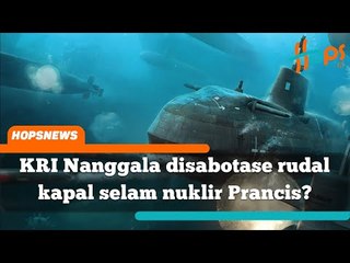 KRI Nanggala disebut disabotase rudal kapal selam nuklir Prancis, ternyata begini penjelasannya