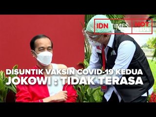 DISUNTIK VAKSIN COVID-19 KEDUA, JOKOWI : TIDAK TERASA