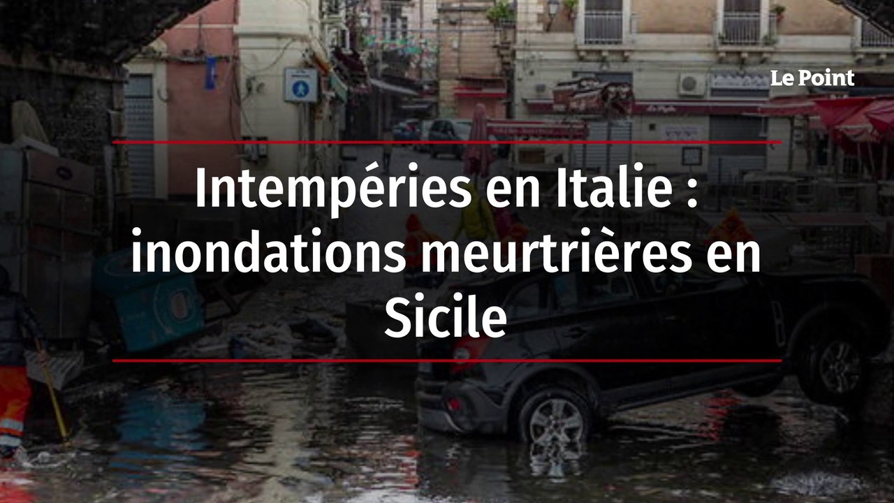 Intempéries en Italie : inondations meurtrières en Sicile