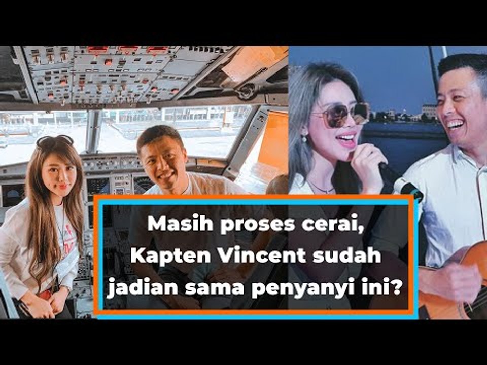 Masih proses cerai sama istri, Kapten Vincent sudah jadian sama penyanyi ini?