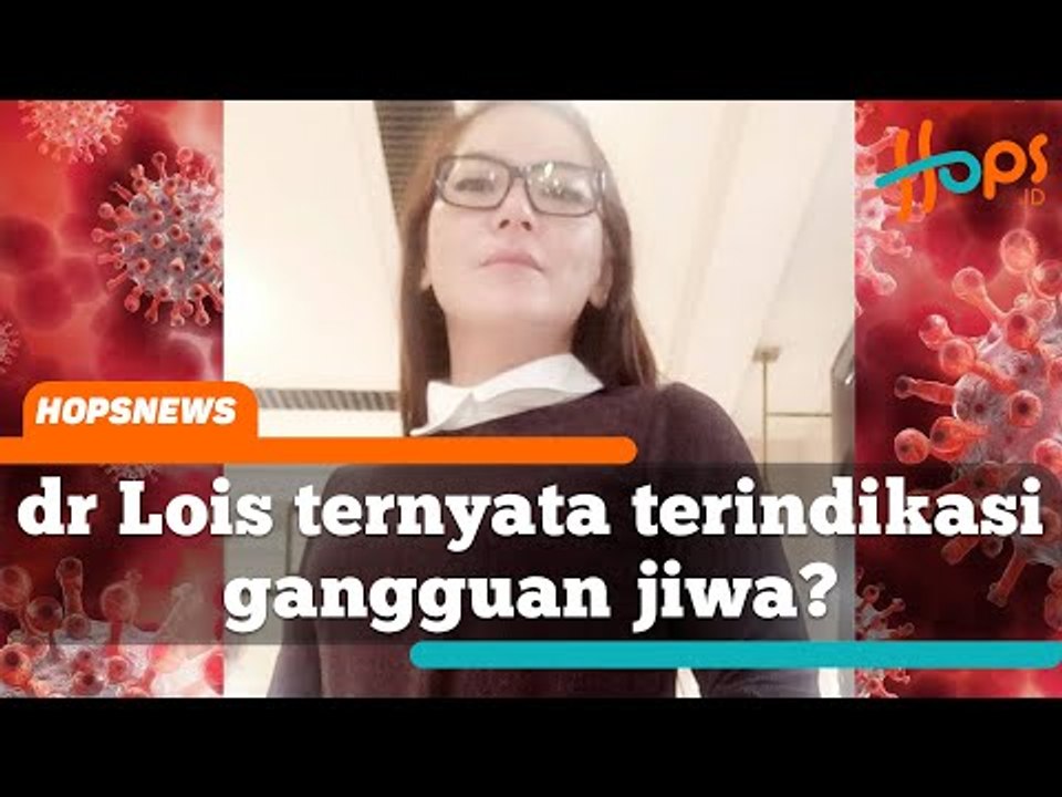 Gak percaya Covid, dr Lois ternyata terindikasi gangguan jiwa? Ini buktinya