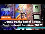 Denny Darko ramal kapan Covid selesai hingga yang terjadi di lebaran 2022: Bakal ada…