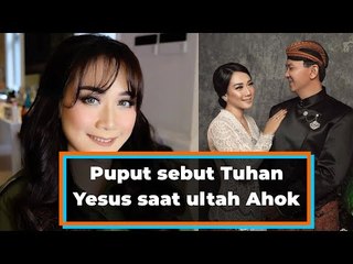 Peluk agama Kristen, Puput Nastiti sebut Tuhan Yesus saat ultah Ahok