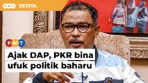 Ajak DAP, PKR bina ufuk politik baharu, Idris beritahu Umno