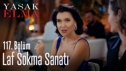 Laf sokma sanatı - Yasak Elma 117. Bölüm