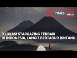 9 LOKASI STARGAZING TERBAIK DI INDONESIA, LANGIT BERTABUR BINTANG