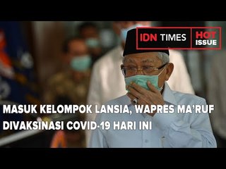 MASUK KELOMPOK LANSIA, WAPRES MA’RUF DIVAKSINASI COVID-19 HARI INI