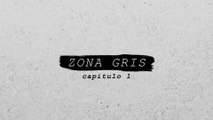 ZONA GRIS | Venezuela Zona Gris | Capítulo 1