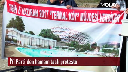İYİ Parti'den hamam taslı protesto